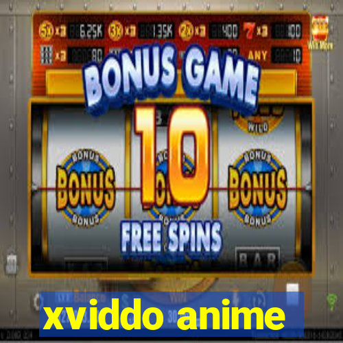 xviddo anime